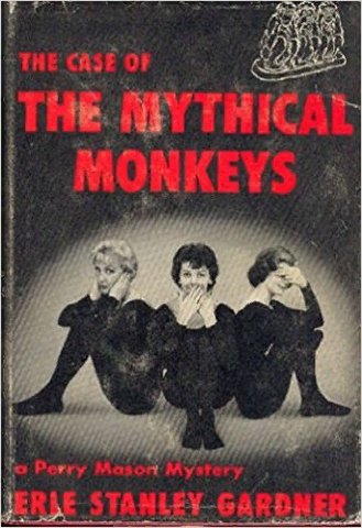 Обложка детектива Эрла Стенли Гарднера «The Case of the Mythical Monkeys»